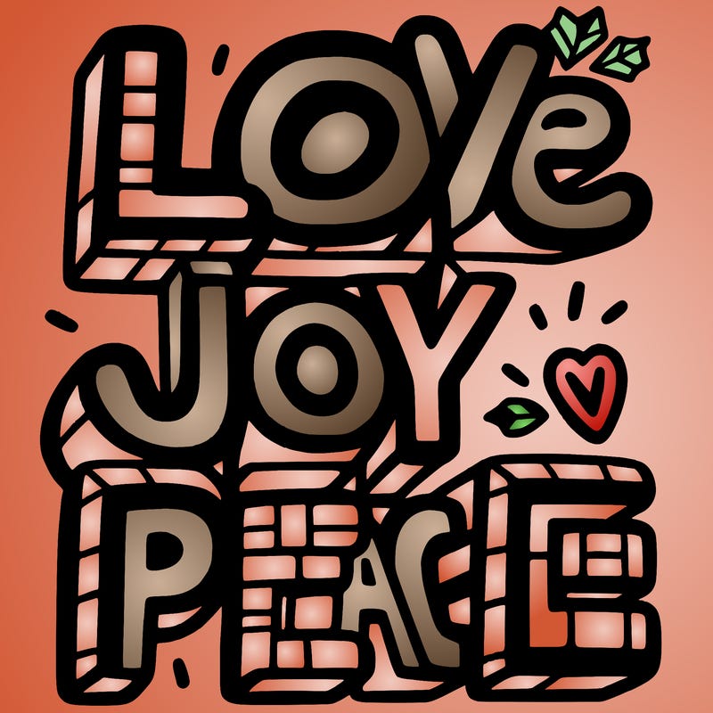 the word in block letters "love, joy, peace"