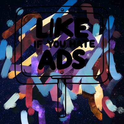 a sign that says like if you hate ads
