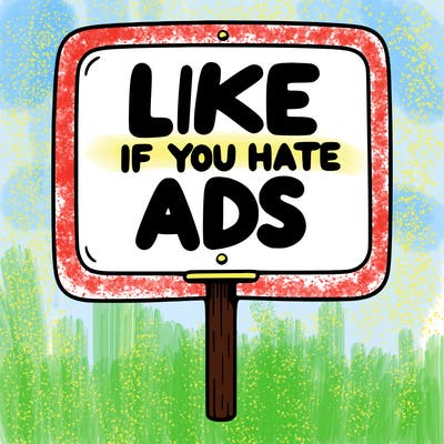 a sign that says like if you hate ads