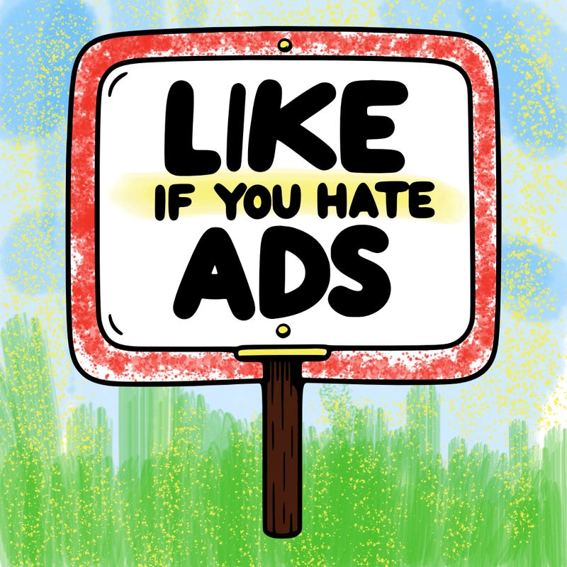 a sign that says like if you hate ads