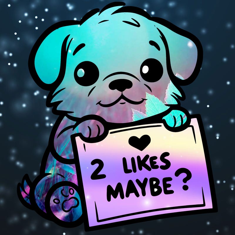 a puppy holding a sign that says 2 likes maybe?