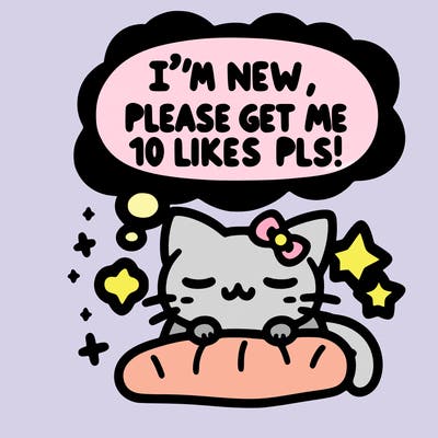 kitty taking a nap dream talking and saying "i'm new, please get me at least 10 likes pls!!"
