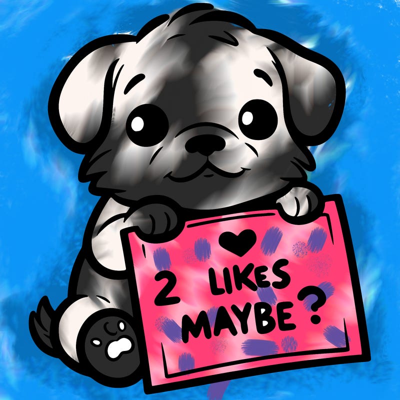 a puppy holding a sign that says 2 likes maybe?