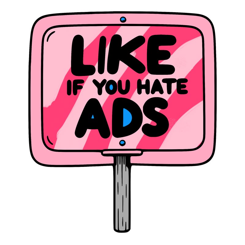 a sign that says like if you hate ads