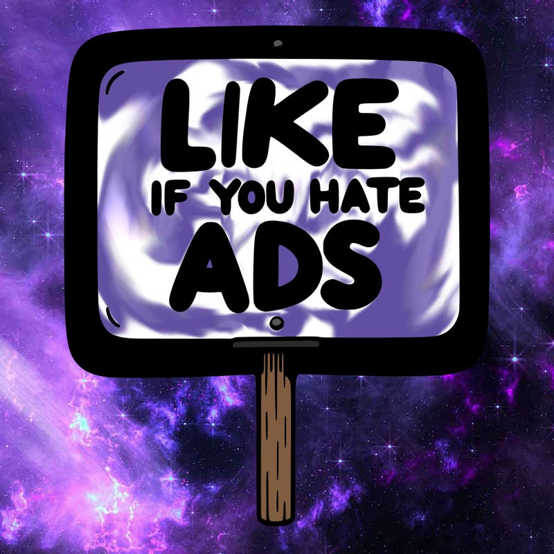 a sign that says like if you hate ads