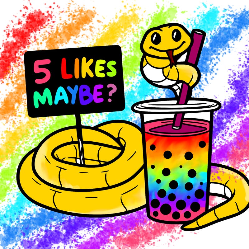 a yellow snake curled around boba tea 🧋 next to the snake is a sign that says 5 likes maybe