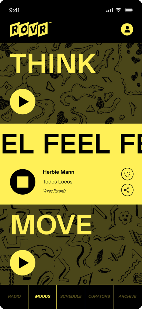 ROVR - Radio Reinvented - The ROVR music app interface displaying mood-based music channels titled Think Feel and Move with a yellow and black minimalist design.