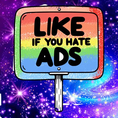a sign that says like if you hate ads