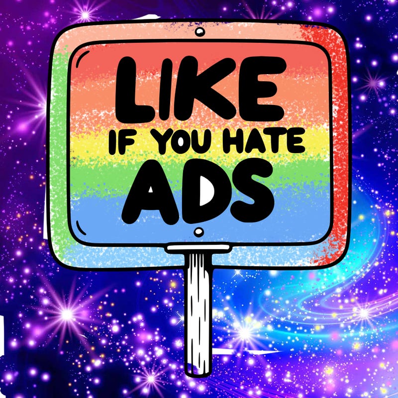 a sign that says like if you hate ads