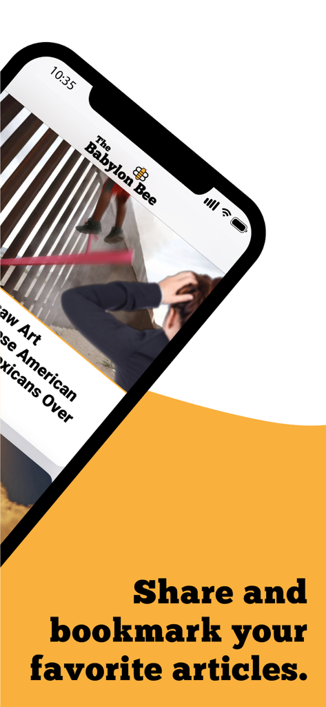 The Babylon Bee - A smartphone screen showing The Babylon Bee app with a call to action to share and bookmark articles
