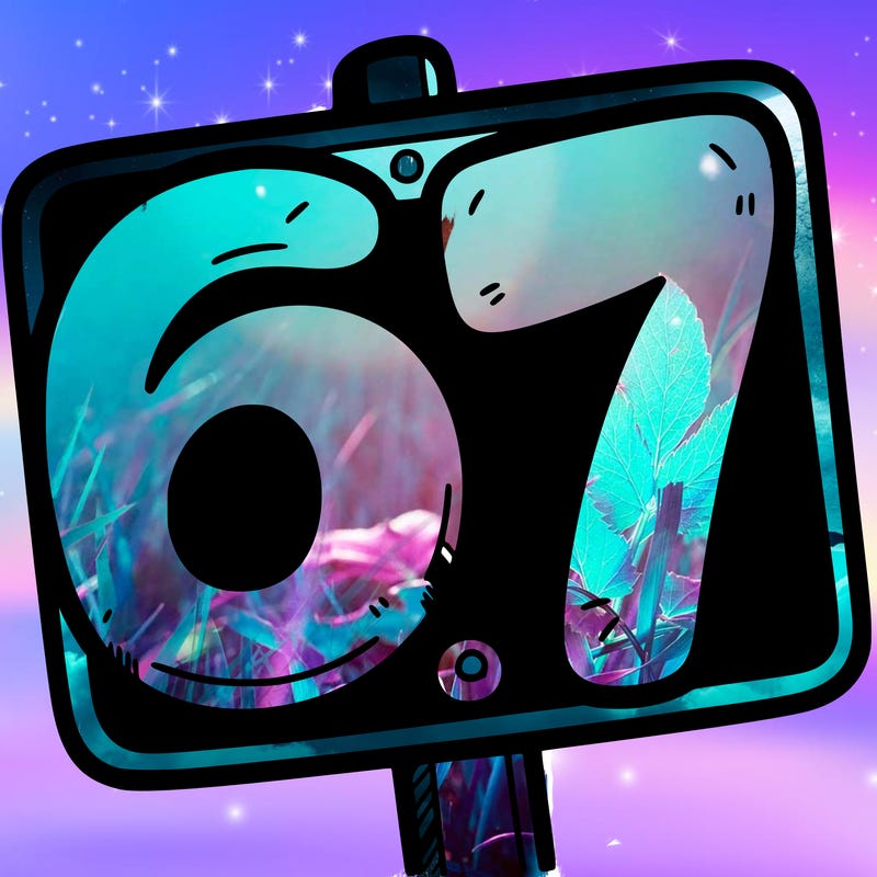 a sign that says 6 7