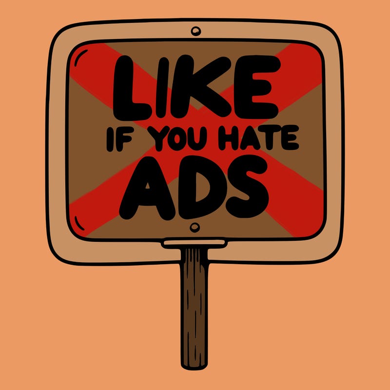 a sign that says like if you hate ads