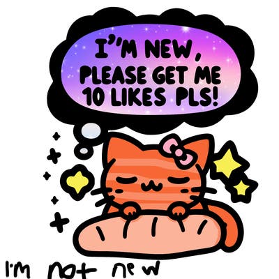 kitty taking a nap dream talking and saying "i'm new, please get me at least 10 likes pls!!"