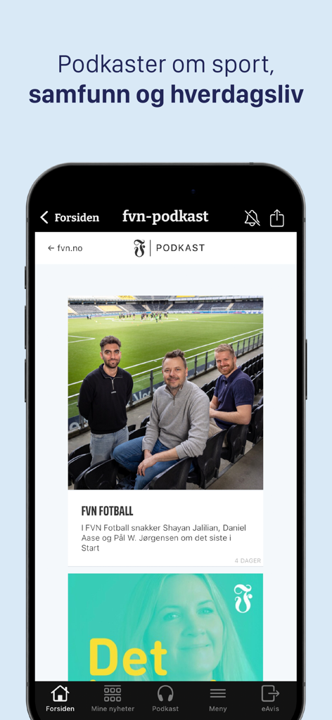 Seção de podcast do aplicativo de notícias Fædrelandsvennen com conteúdo de esportes locais e estilo de vida.