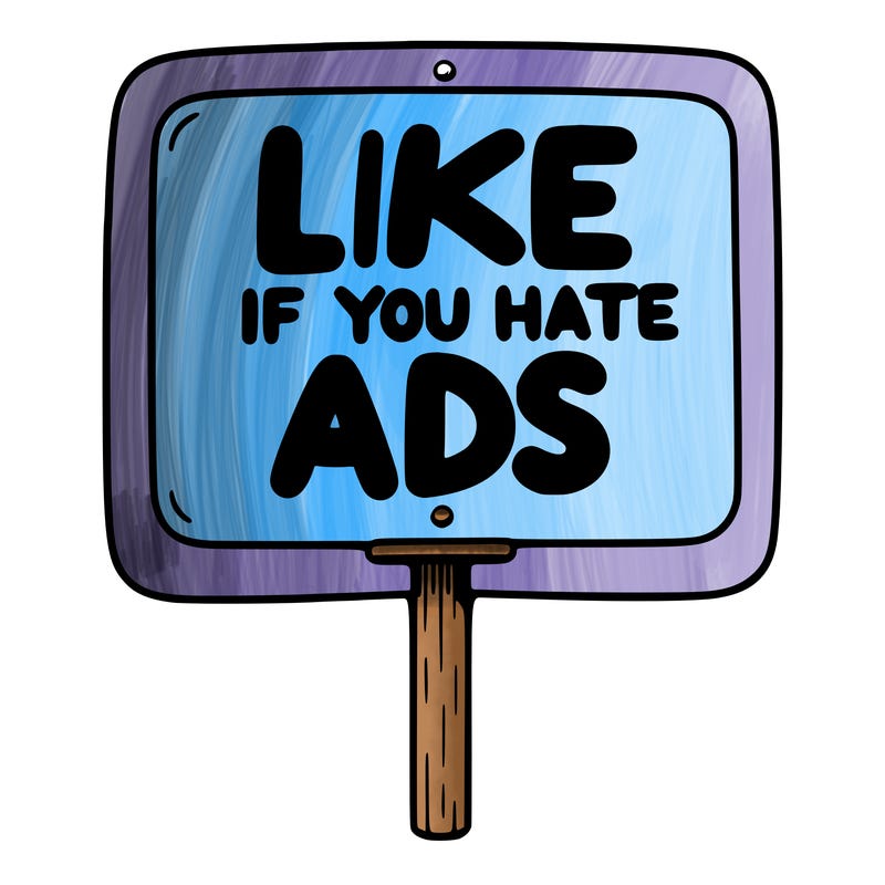a sign that says like if you hate ads