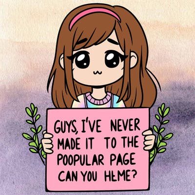 a girl holding up a sign that says, guys, i’ve never made it to the popular page, can you help me?