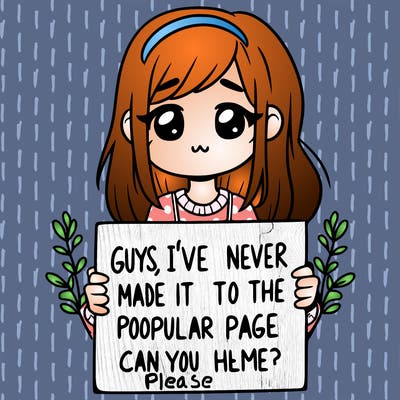 a girl holding up a sign that says, guys, i’ve never made it to the popular page, can you help me?