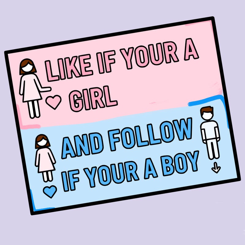 like if your a girl and follow if your a boy