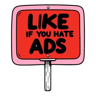 a sign that says like if you hate ads