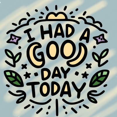 i have a good day today too