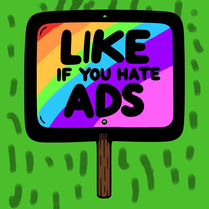 a sign that says like if you hate ads