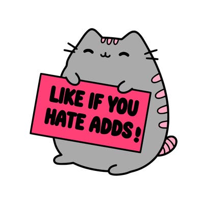 a kawii pusheen cat holding a sign that says like if you hate adds