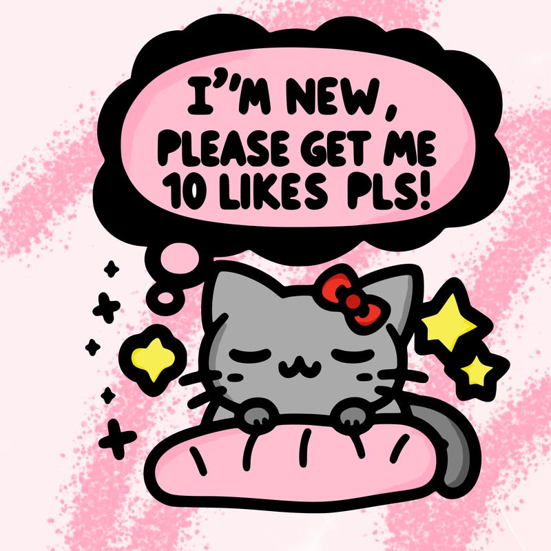 kitty taking a nap dream talking and saying "i'm new, please get me at least 10 likes pls!!"