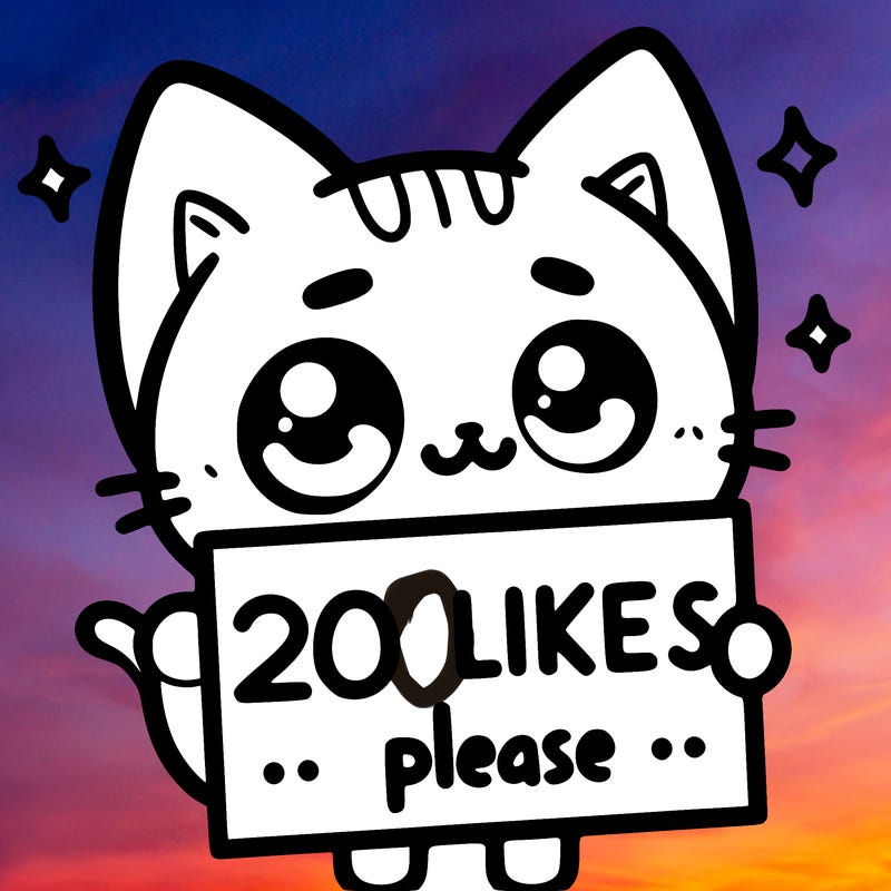 a cat that is holding a sign that says 20 likes please