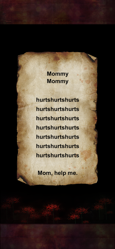 A creepy message on aged parchment with the text Mommy Mommy and repetitions of the word hurts from the JapaneseDoll game