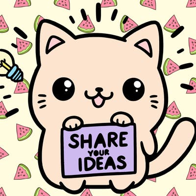 a cute cat saying share your ideas