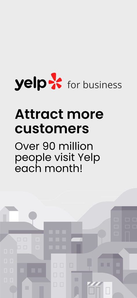 Intro screen of the Yelp for Business app stating Attract more customers and highlighting its large monthly visitor count.