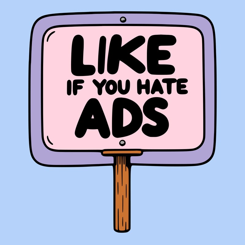a sign that says like if you hate ads