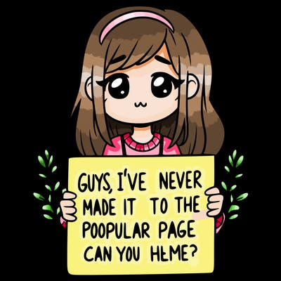 a girl holding up a sign that says, guys, i’ve never made it to the popular page, can you help me?