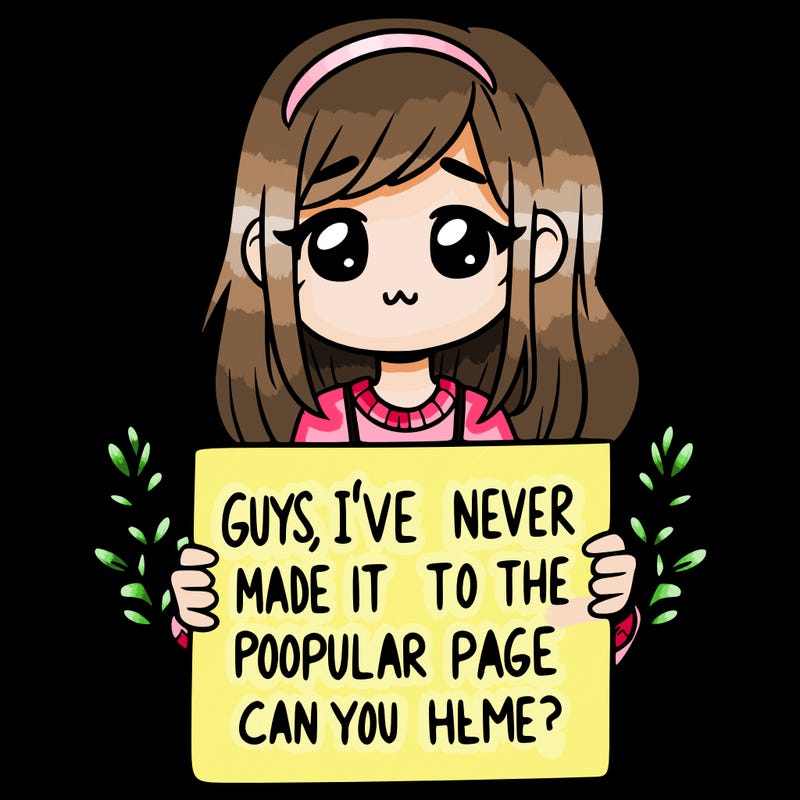 a girl holding up a sign that says, guys, i’ve never made it to the popular page, can you help me?