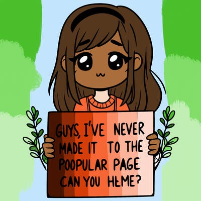 a girl holding up a sign that says, guys, i’ve never made it to the popular page, can you help me?