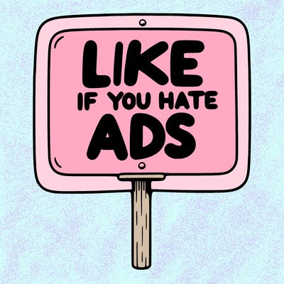 a sign that says like if you hate ads