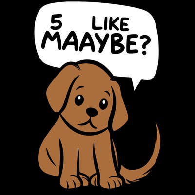 a puppy that says 5 like maybe