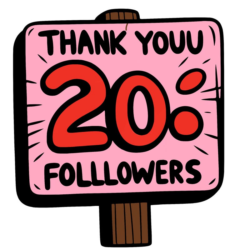a sign that says thank you for 20 followers
