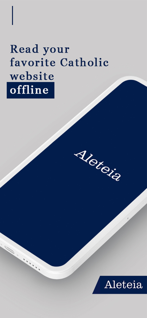 Aleteia - A smartphone screen showing the Aleteia app logo and text promoting offline reading for Catholic news