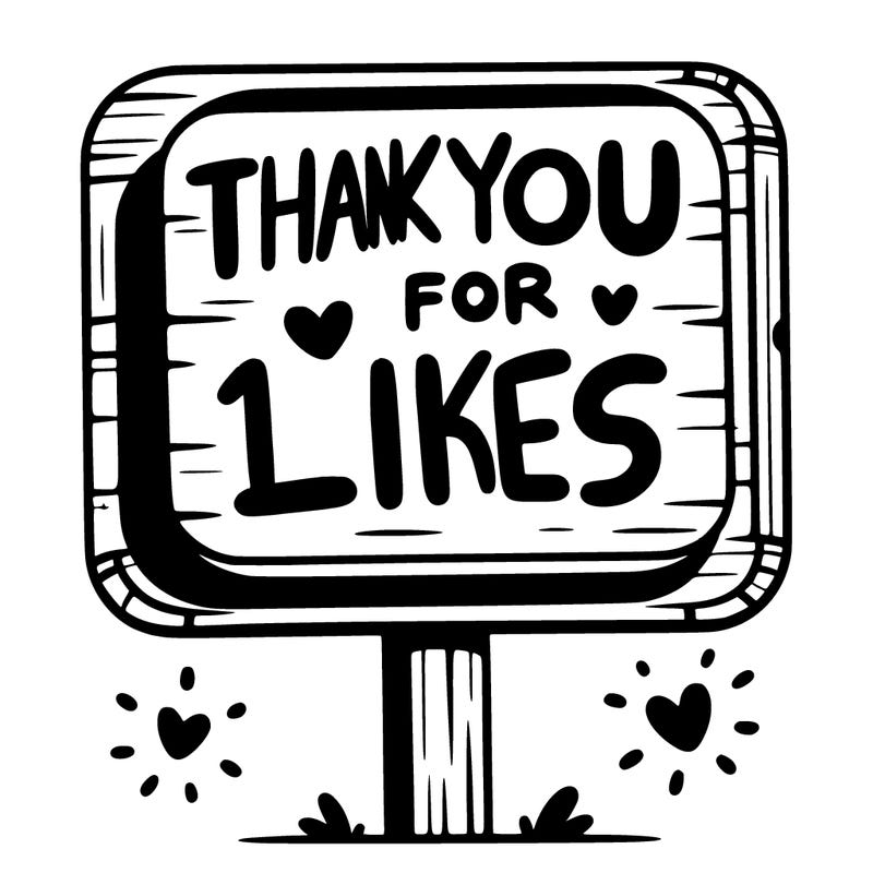 sign that says thank you for 10 likes