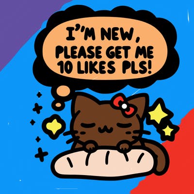 kitty taking a nap dream talking and saying "i'm new, please get me at least 10 likes pls!!"
