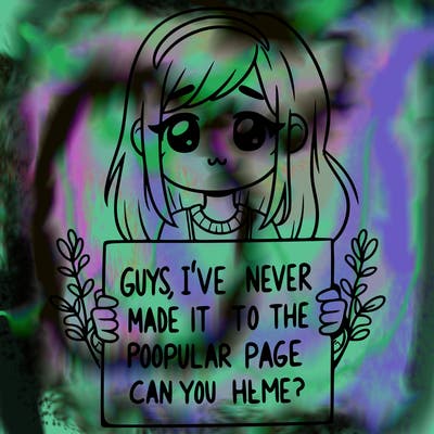 a girl holding up a sign that says, guys, i’ve never made it to the popular page, can you help me?