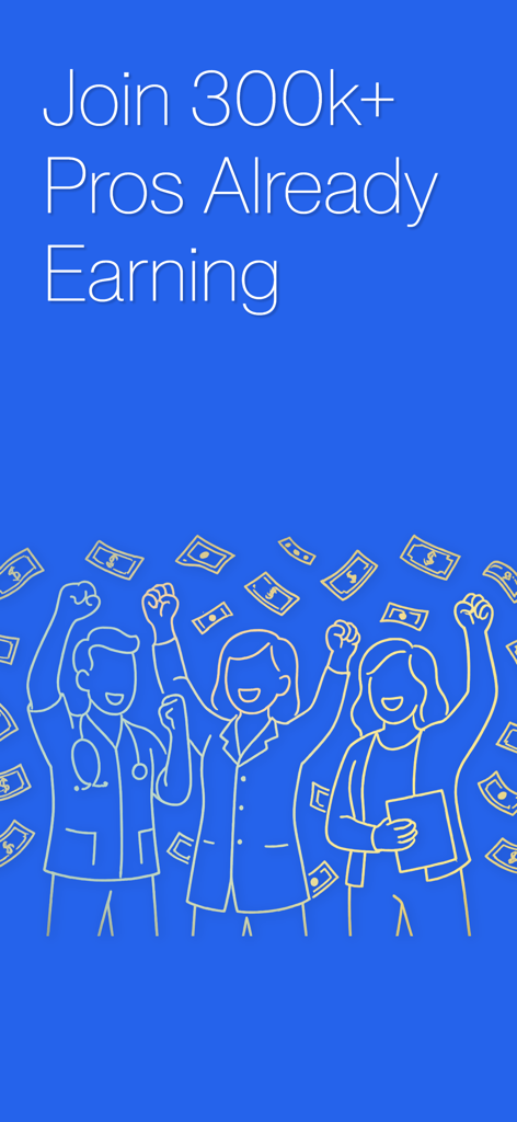 Illustration of healthcare professionals celebrating with falling money and text Join 300k plus Pros Already Earning