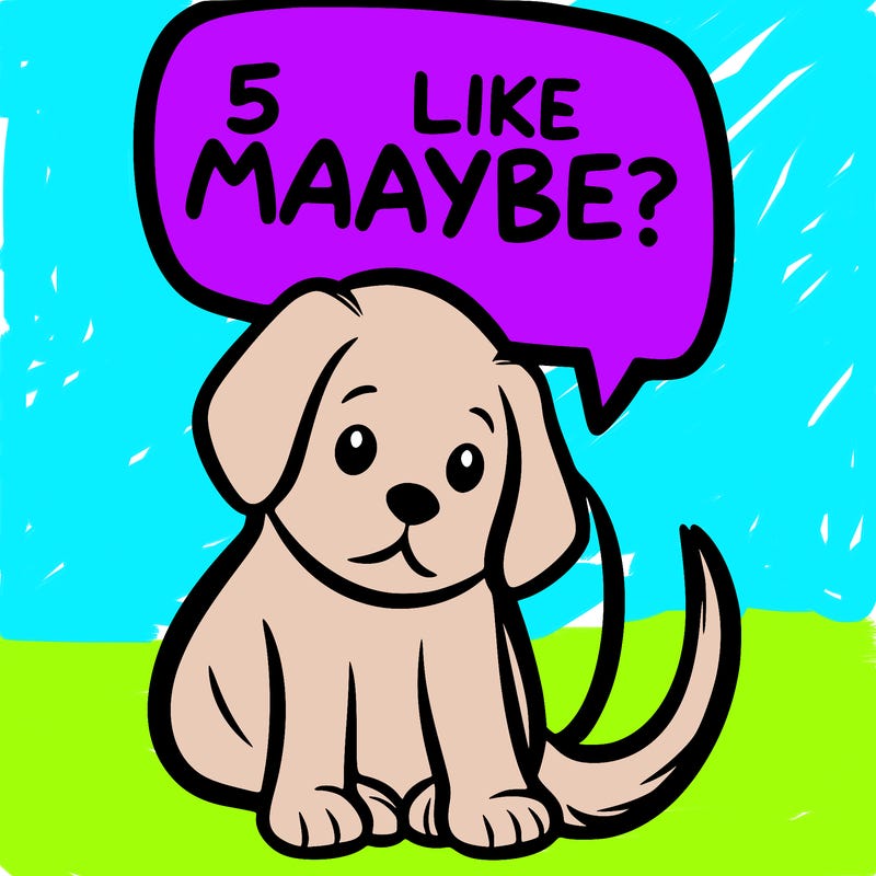 a puppy that says 5 like maybe