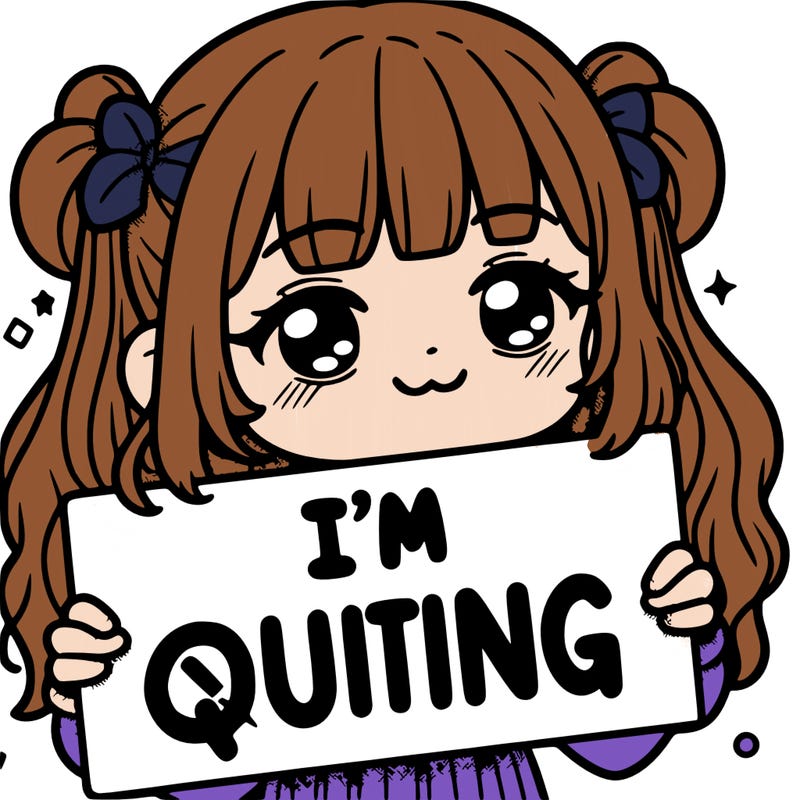 a girl holding a sign saying i'm quitting