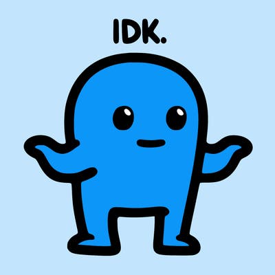 idk