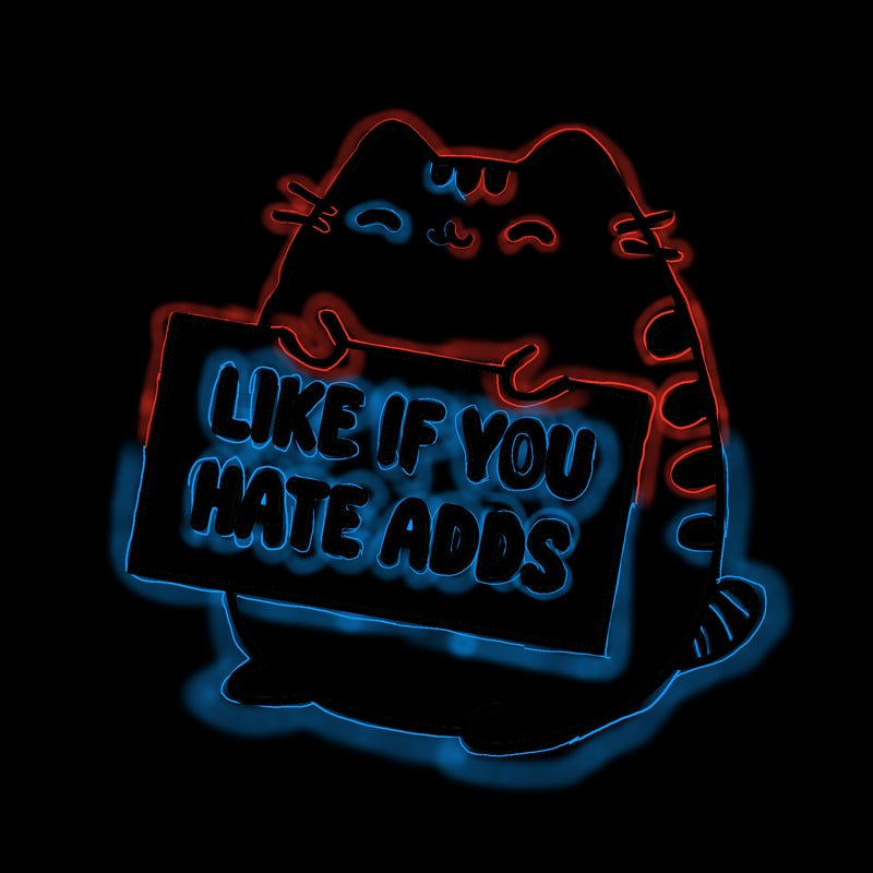 a kawii pusheen cat holding a sign that says like if you hate adds
