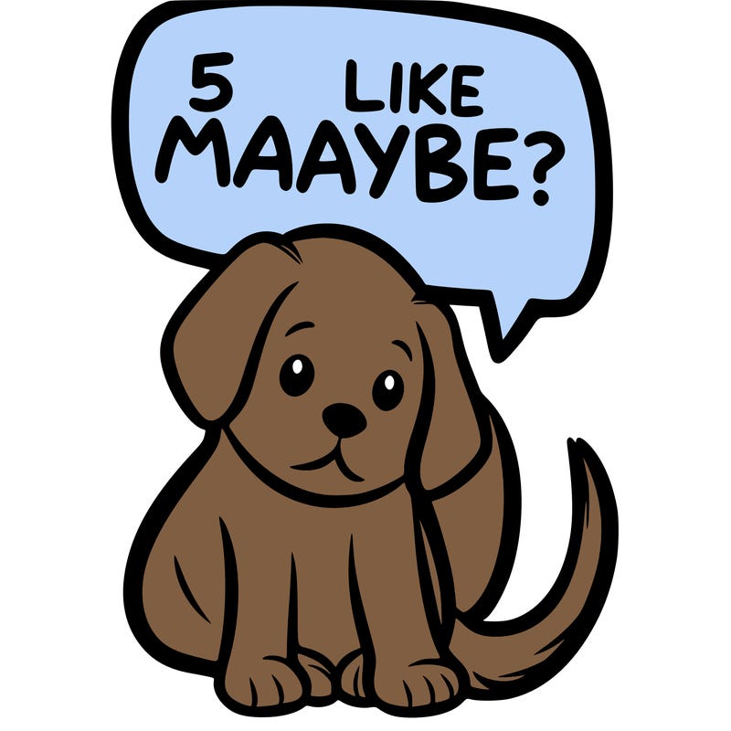 a puppy that says 5 like maybe