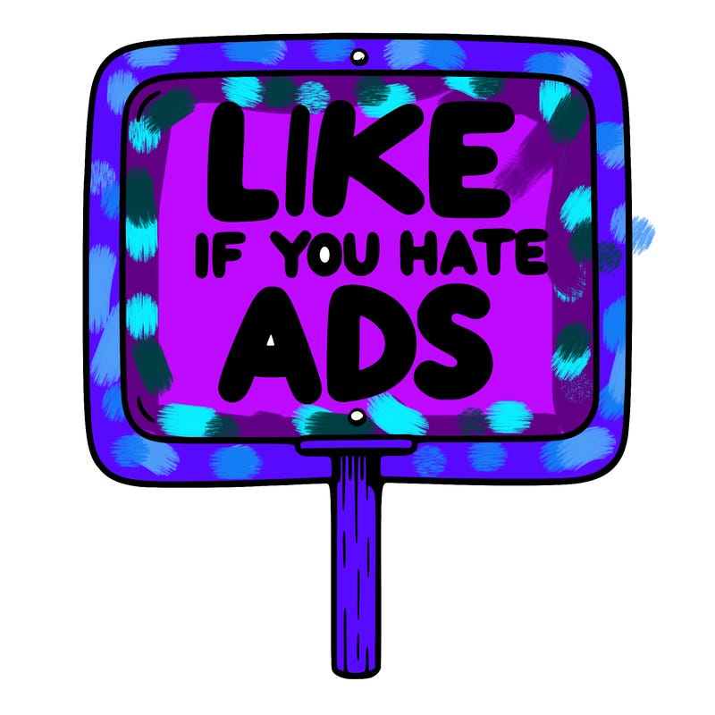 a sign that says like if you hate ads