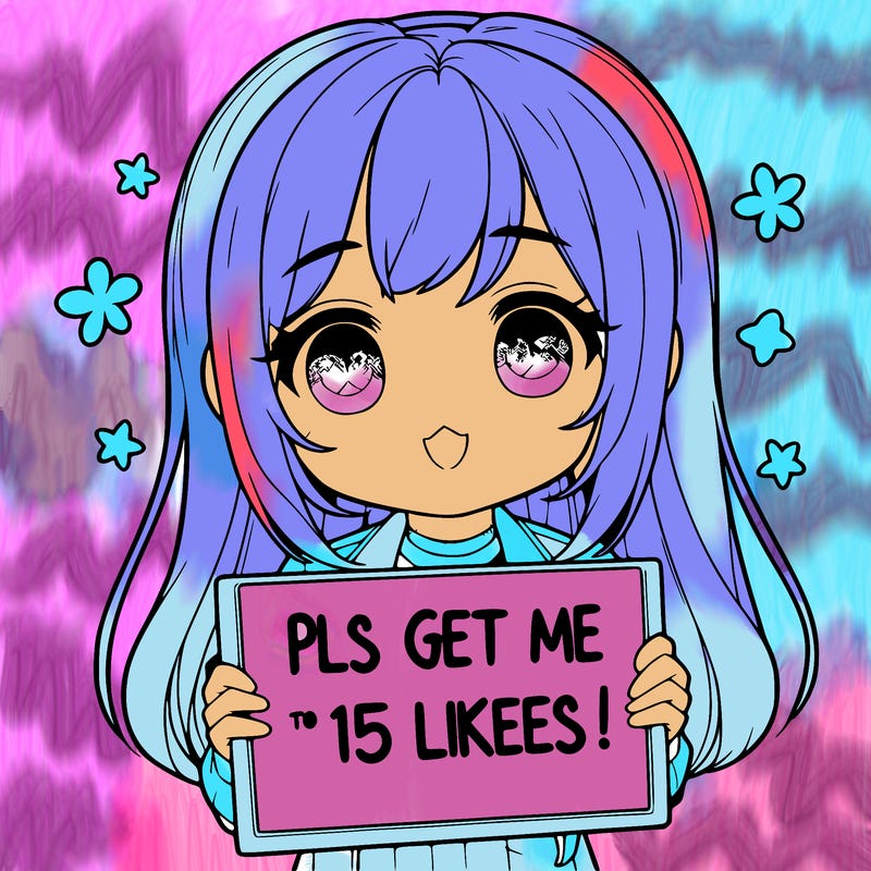 realistic girl holding up a sign that says “pls get me to 15 likes!”